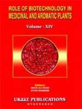 Role of Biotechnology in Medicinal and Aromatic Plants (Volume XIV)