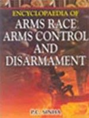 Encyclopaedia of Arms Race, Arms Control and Disarmament (In 12 Volumes)