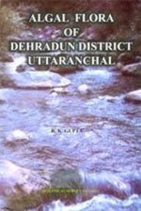 Algal Flora of Dehradun District, Uttaranchal