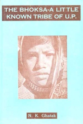 The Bhoksa: A Little Known Tribe of U.P.