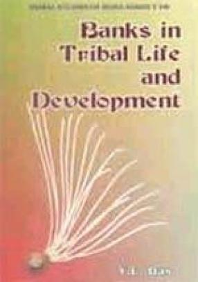 Banks in Tribal Life and Development