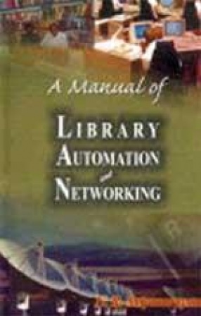 A Manual of Library Automation and Networking