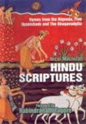 Hindu Scriptures: Hymns From the Rigveda Five Upanishads the Bhagavadgita