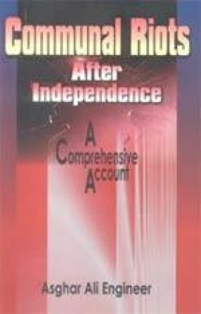 Communal Riots After Independence: A Comprehensive Account