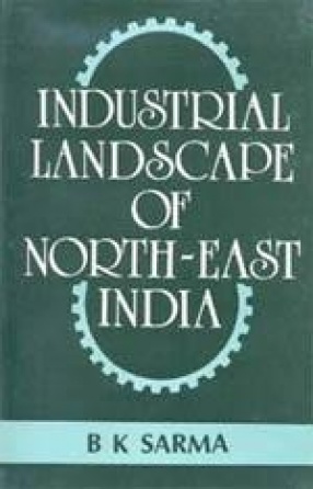 Industrial Landscape of North-East India