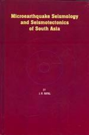 Microearthquake Seismology and Seismotectonics of South Asia