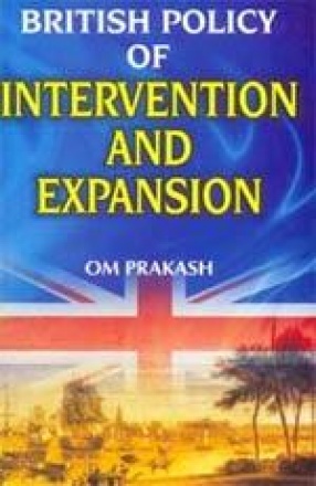 British Policy of Intervention and Expansion