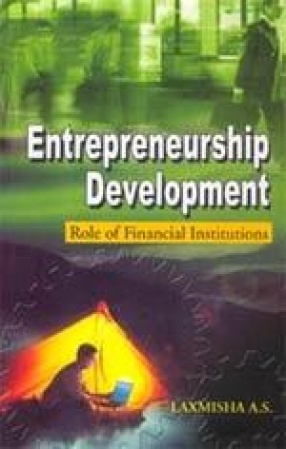 Entrepreneurship Development: Role of Financial Institutions