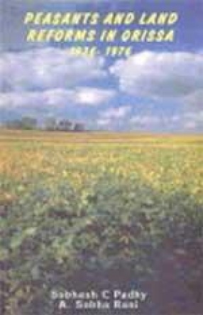 Peasants and Land Reforms in Orissa:1936-1976