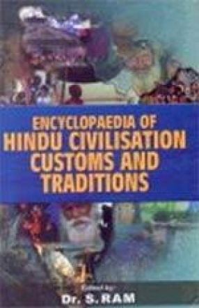 Encyclopaedia of Hindu Civilisation, Customs and Traditions (In 4 Volumes)