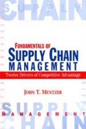 Fundamentals of Supply Chain Management: Twelve Drivers of Competitive Advantage