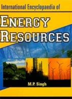 International Encyclopaedia of Energy Resources (In 4 Volumes)