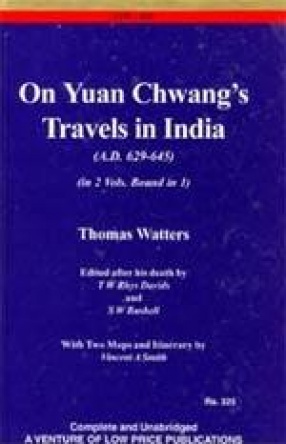 On Yuan Chwang's Travels in India (A.D. 629-645)