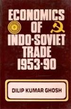 Economics of Indo-Soviet Trade (1953-1990)