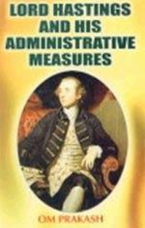 Lord Hastings and His Administrative Measures