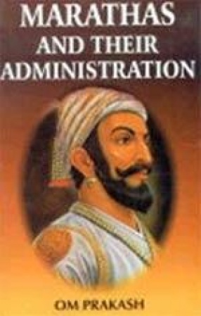 Marathas and Their Administration