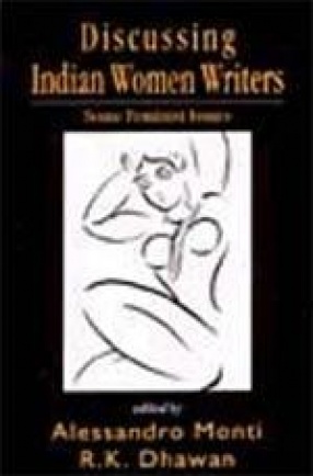Discussing Indian Women Writers: Some Feminist Issues