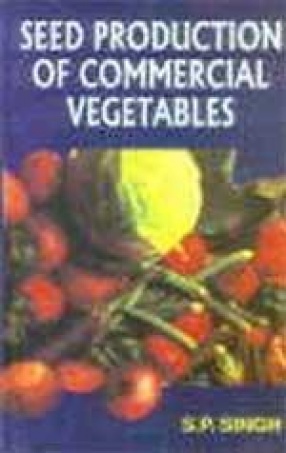 Seed Production of Commercial Vegetables