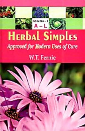 Herbal Simples: Approved for Modern Uses of Cure, Vols. I and II