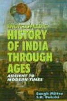 Encyclopaedic History of India Through Ages (In 7 Vols.)