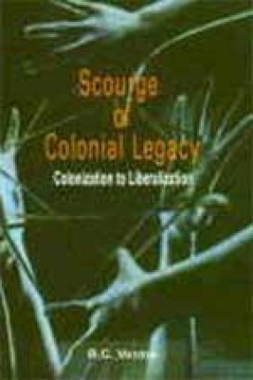 Scourge of Colonial Legacy: Colonization to Liberalization