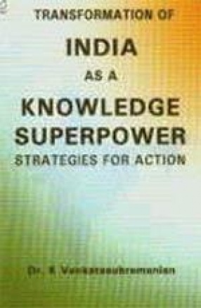 Transformation of India as a Knowledge Superpower: Strategies for Action