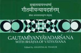 Gautamiyanyayadarsana with Bhasya of Vatsyayana