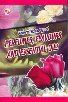 Modern Technology Of Perfumes, Flavours And Essential Oils