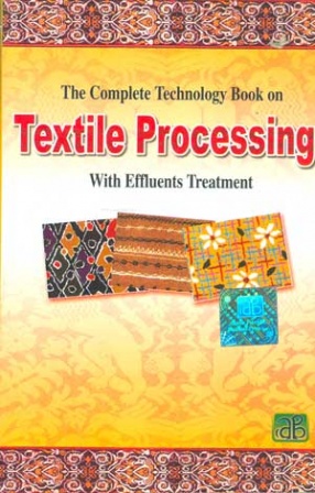The Complete Technology Book on Textile Processing with Effluents Treatment