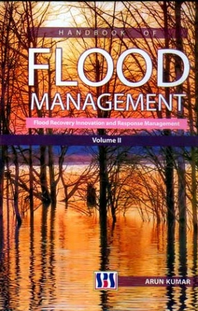 Hand Book of Flood Management: Flood Recovery Innovation and Response Management (Volume II)