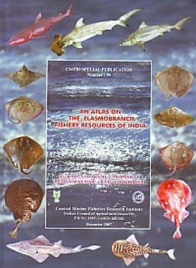 An Atlas on the Elasmobranch Fishery Resources of India