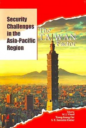 Security Challenges in the Asia-Pacific Region: The Taiwan Factor