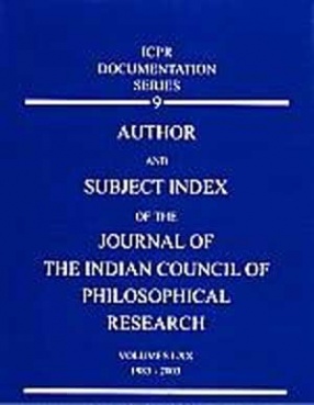 Author and Subject Index of the Journal of the Indian Council of Philosophical Research, 1983-2003 (Volumes 1-XX)