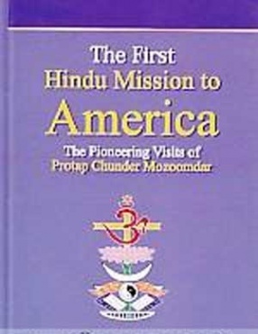 The First Hindu Mission to America: The Pioneering Visits of Protap Chunder Mozoomdar
