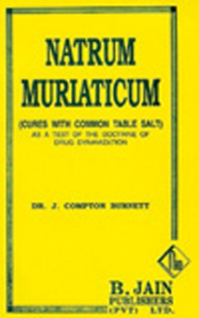 Natrium Muriaticum Cure with Common Table Salt As a test of the Doctrine of Drug Dynamization