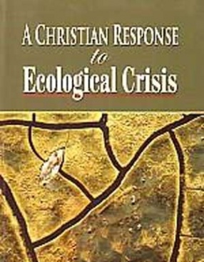 A Christian Response to Ecological Crisis