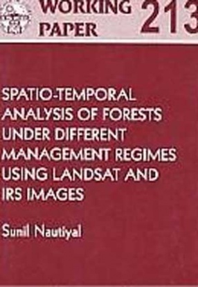 Spatio-Temporal Analysis of Forests under Different Management Regimes using Landsat and IRS Images