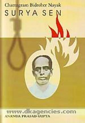 Chattogram Bidroher Nayak: Surya Sen
