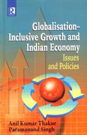 Globalisation Inclusive Growth and Indian Economy: Issues and Policies