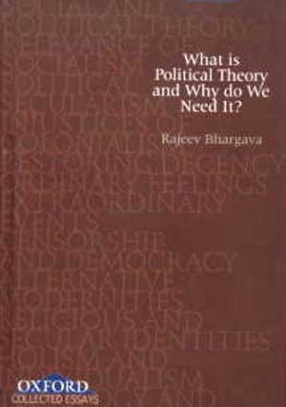 What is Political Theory and Why Do We Need It?