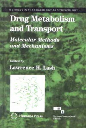 Drug Metabolism and Transport: Molecular Methods and Mechanisms