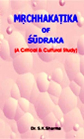 Mrichakatika: A Critical & Cultural Study