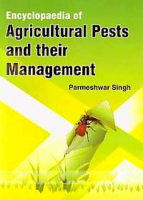 Encyclopaedia of Agricultural Pests and their Management
