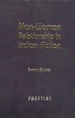Man-Woman Relationship in Indian Fiction
