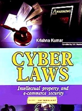 Cyber Laws: Intellectual Property and E-Commerce Security