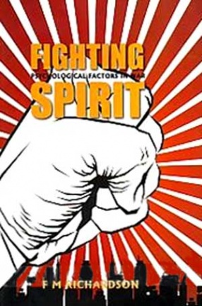 Fighting Spirit: A Study of Psychological Factors in War