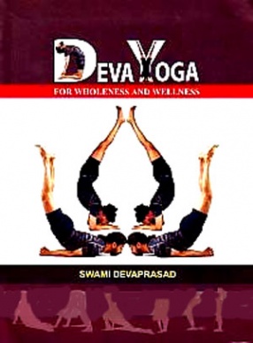 Deva Yoga: For Wholeness and Wellness