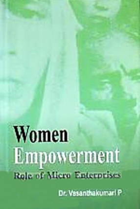 Women Empowerment: Role of Micro Enterprises