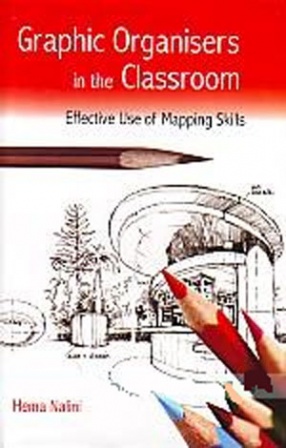 Graphic Organisers in the Classroom: Effective Use of Mapping Skills
