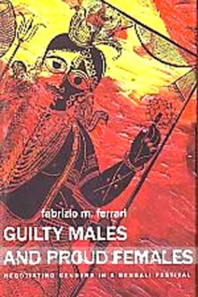 Guilty Males and Proud Females: Negotiating Genders in a Bengali Festival